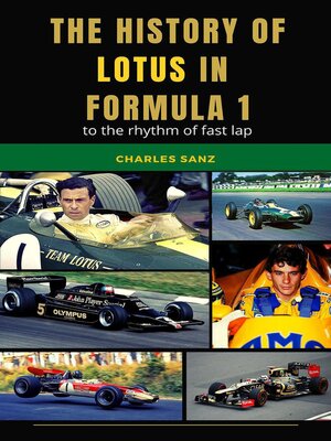cover image of The History of Lotus in Formula 1 to the Rhythm of Fast Lap